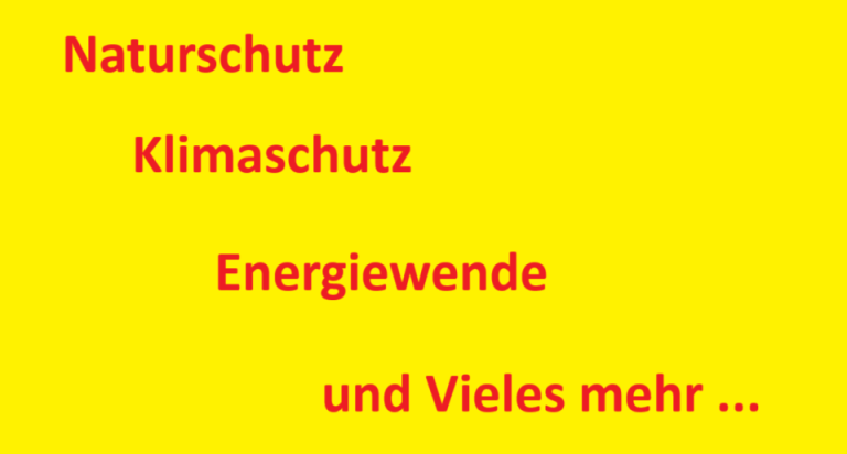 Naturschutz, Klimaschutz, Energiewende …